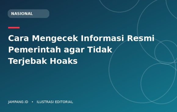 Ilustrasi editorial: Cara Mengecek Informasi Resmi Pemerintah agar Tidak Terjebak Hoaks