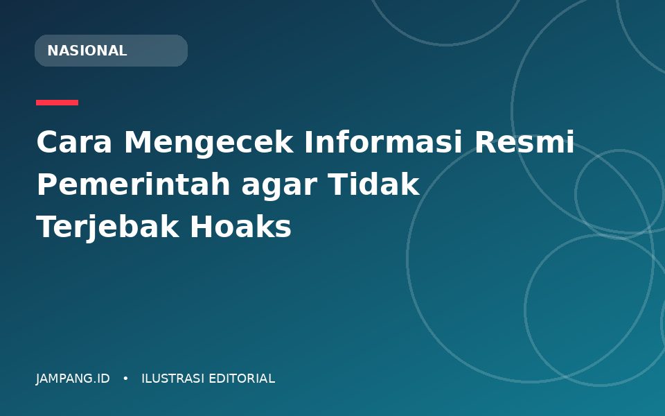 Ilustrasi editorial: Cara Mengecek Informasi Resmi Pemerintah agar Tidak Terjebak Hoaks