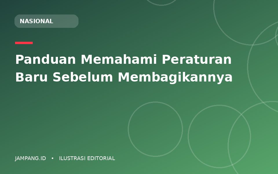 Ilustrasi editorial: Panduan Memahami Peraturan Baru Sebelum Membagikannya