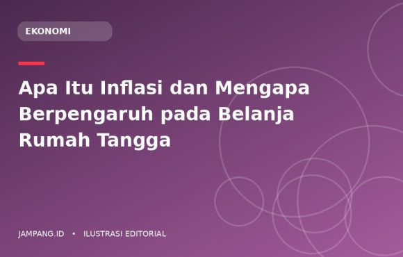 Ilustrasi editorial: Apa Itu Inflasi dan Mengapa Berpengaruh pada Belanja Rumah Tangga