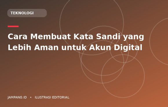 Ilustrasi editorial: Cara Membuat Kata Sandi yang Lebih Aman untuk Akun Digital