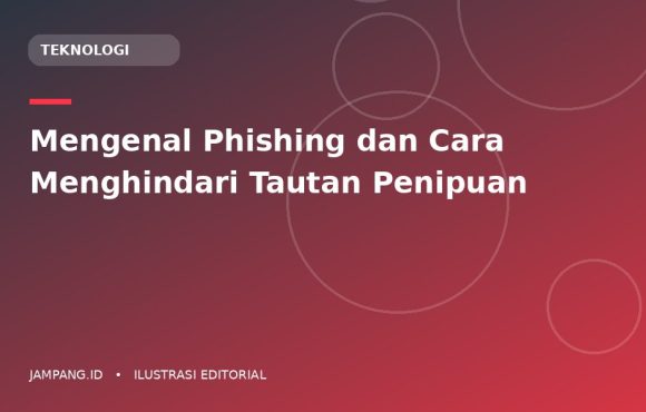 Ilustrasi editorial: Mengenal Phishing dan Cara Menghindari Tautan Penipuan
