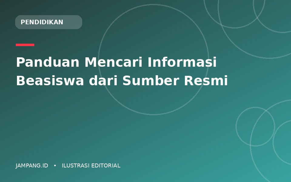 Ilustrasi editorial: Panduan Mencari Informasi Beasiswa dari Sumber Resmi