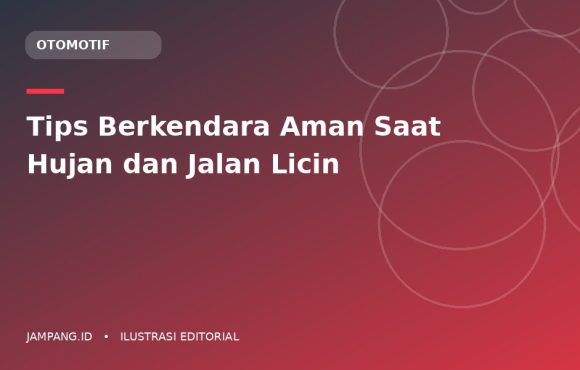 Ilustrasi editorial: Tips Berkendara Aman Saat Hujan dan Jalan Licin