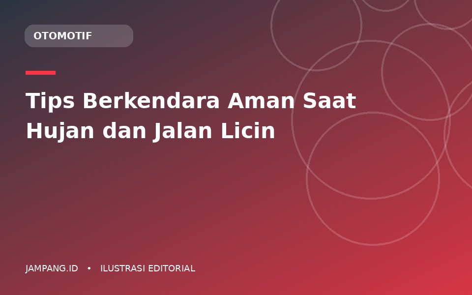 Ilustrasi editorial: Tips Berkendara Aman Saat Hujan dan Jalan Licin