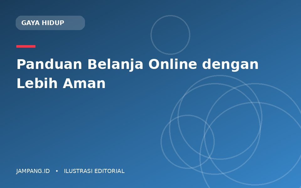 Ilustrasi editorial: Panduan Belanja Online dengan Lebih Aman