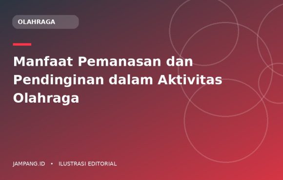 Ilustrasi editorial: Manfaat Pemanasan dan Pendinginan dalam Aktivitas Olahraga