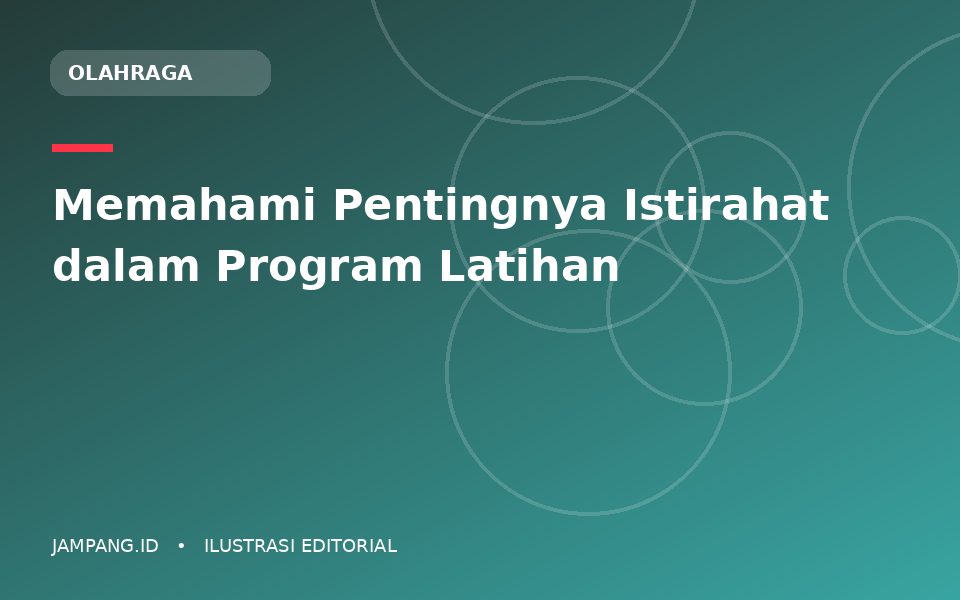 Ilustrasi editorial: Memahami Pentingnya Istirahat dalam Program Latihan